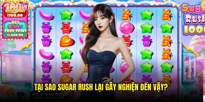 Slot Sugar Rush 100win có ngọt ngào như tên gọi của nó? 2 Tại sao Sugar Rush lại gây nghiện đến vậy?