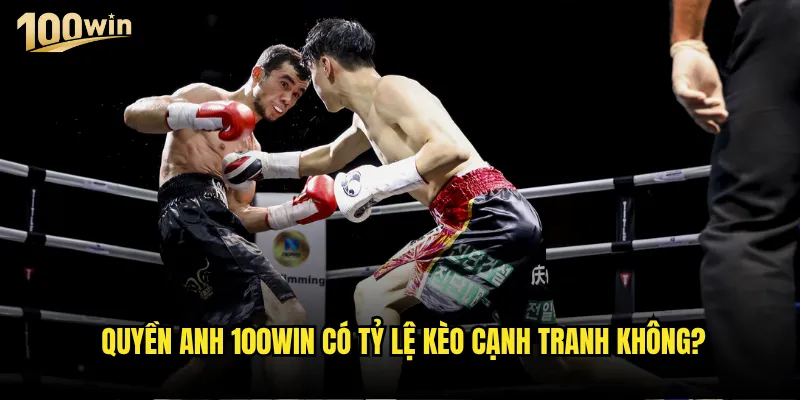Quyền anh tại 100win có những trận đấu đỉnh cao nào? 3 Quyền anh 100win có tỷ lệ kèo cạnh tranh không?