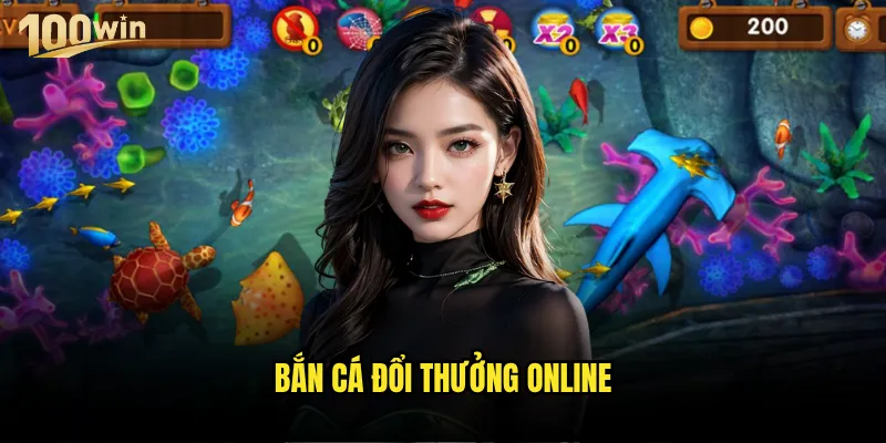 Bắn cá đổi thưởng online