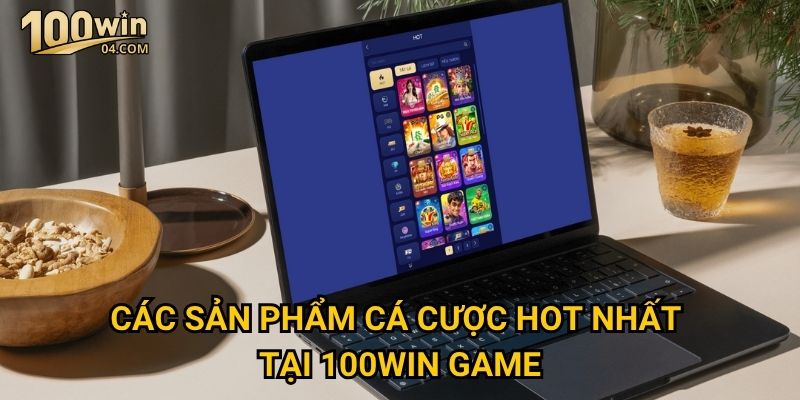 Trang chủ 29 Các sản phẩm cá cược hot nhất tại 100win game