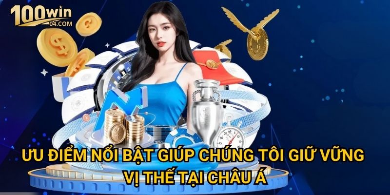Trang chủ 32 Ưu điểm nổi bật giúp chúng tôi giữ vững vị thế tại châu Á